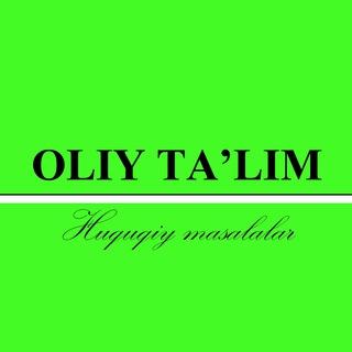OLIY TA'LIM / huquqiy masalalar